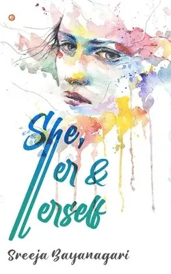 Sreeja Bayanagari - She, Her and Herself, Häftad. Tillgänglighet: Lägg i varukorg