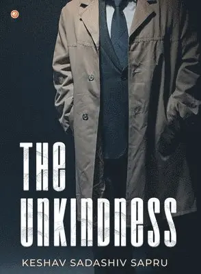Keshav Sadashiv Sapru - Unkindness, Häftad. Tillgänglighet: Lägg i varukorg