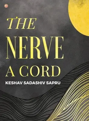 Keshav Sadashiv Sapru - Nerve A Cord, Häftad. Tillgänglighet: Lägg i varukorg