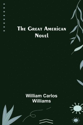 William Carlos Williams - Great American Novel, Häftad