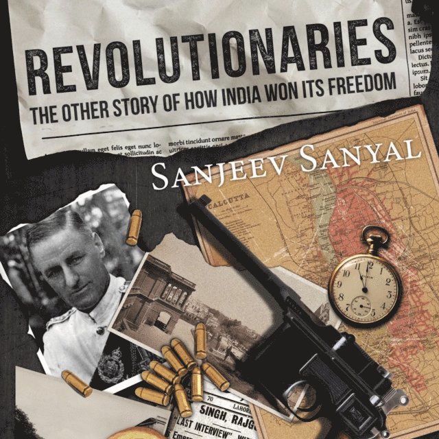 Sanjeev Sanyal - Revolutionaries, Ljudbok