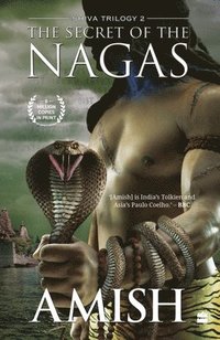 Secret Of The Nagas (Shiva Trilogy Book 2)