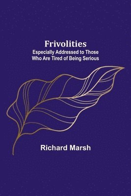 Richard Marsh - Frivolities, Häftad