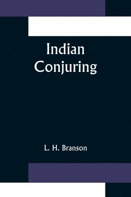 L H Branson - Indian Conjuring, Häftad. Tillgänglighet: Lägg i varukorg