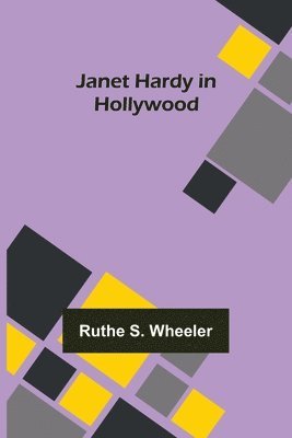Ruthe S Wheeler - Janet Hardy in Hollywood, Häftad. Tillgänglighet: Lägg i varukorg