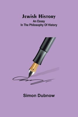 Simon Dubnow - Jewish History, Häftad. Tillgänglighet: Lägg i varukorg