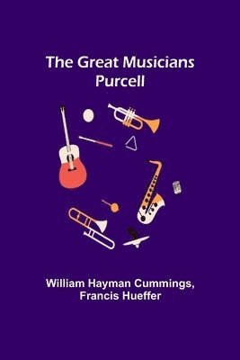 William Hayman Cummings, Francis Hueffer - Great Musicians, Häftad