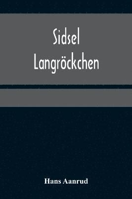 Hans Aanrud - Sidsel Langröckchen, Häftad. Tillgänglighet: Lägg i varukorg