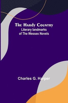 Charles G Harper - Hardy Country, Häftad