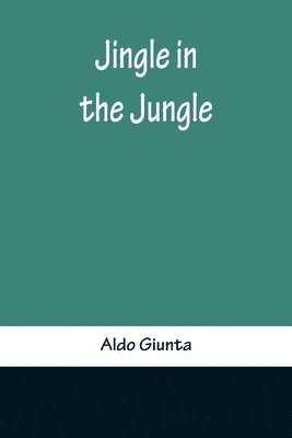 Aldo Giunta - Jingle in the Jungle, Häftad. Tillgänglighet: Lägg i varukorg