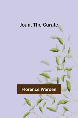 Florence Warden - Joan, the Curate, Häftad