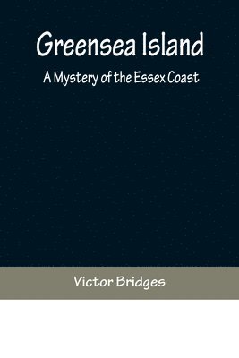 Victor Bridges - Greensea Island, Häftad