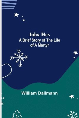 William Dallmann - John Hus, Häftad