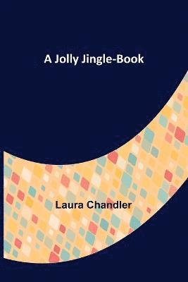 Laura Chandler - Jolly Jingle-Book, Häftad. Tillgänglighet: Lägg i varukorg