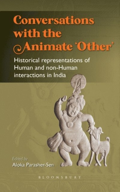 Aloka Parasher-Sen - Conversations with the Animate ‘Other’, E-bok