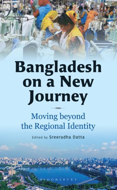 Sreeradha Datta - Bangladesh on a New Journey, E-bok
