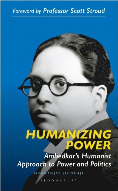 Dhananjay Soindaji - Humanizing Power, E-bok