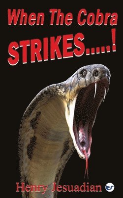 Henry Jesuadian - When the Cobra Strikes....!, Häftad. Tillgänglighet: Lägg i varukorg