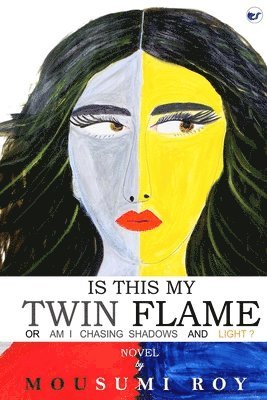 Mousumi Roy - Is This My Twin Flame or Am I Chasing Shadows & Light, Häftad. Tillgänglighet: Lägg i varukorg
