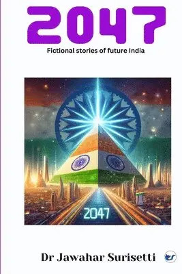 Jawahar Surisetti - 2047: Fictional Stories of Future India, Häftad. Tillgänglighet: Lägg i varukorg