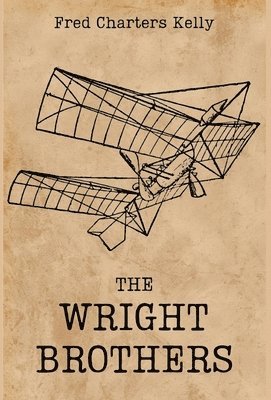 Fred Charters Kelly - Wright Brothers, Inbunden
