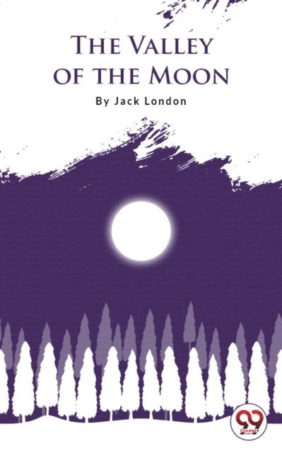 Jack London - Valley Of The Moon, E-bok