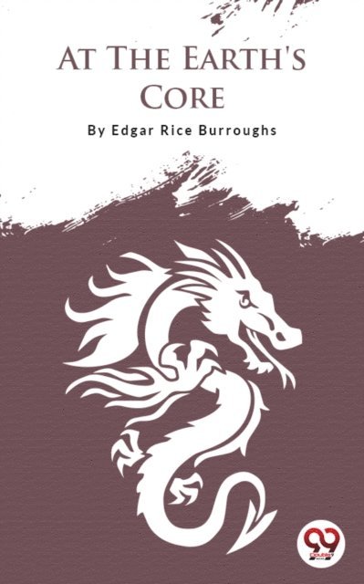 Edgar Rice Burroughs - At The Earth'S Core, E-bok