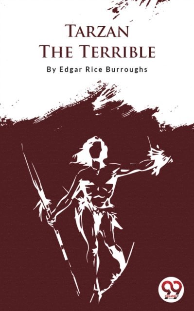 Edgar Rice Burroughs - Tarzan The Terrible, E-bok