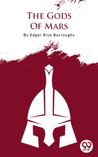 Edgar Rice Burroughs - Gods Of Mars, E-bok
