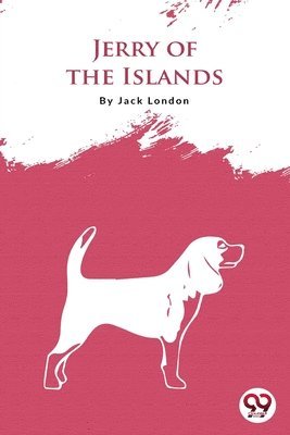 Jack London - Jerry of the Islands, Häftad