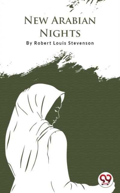 Robert Louis Stevenson - New Arabian Nights, E-bok