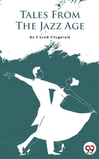 F.Scott Fitzgerald - Tales From The Jazz Age, E-bok