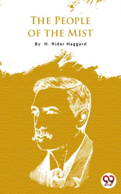 H. Rider Haggard - People Of The Mist, E-bok
