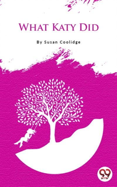 Susan Coolidge - What Katy Did, E-bok