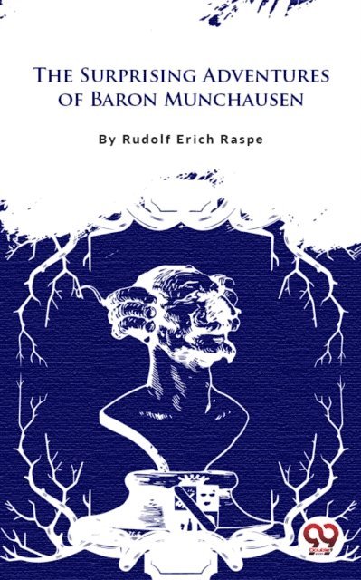 Rudolf Erich Raspe - Surprising Adventures Of Baron Munchausen, E-bok