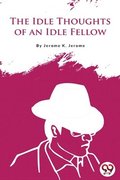 Idle Thoughts of an Idle Fellow