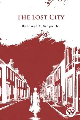 Joseph E. Badger - Lost City, Häftad. Tillgänglighet: Lägg i varukorg