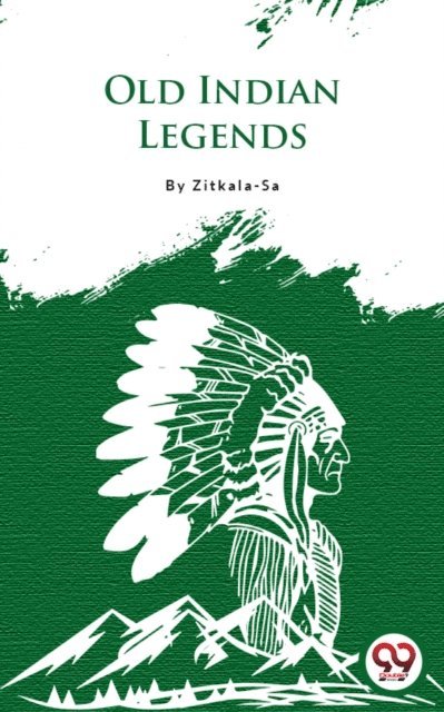 Zitkala-Sa - Old Indian Legends, E-bok. Tillgänglighet: Lägg i varukorg