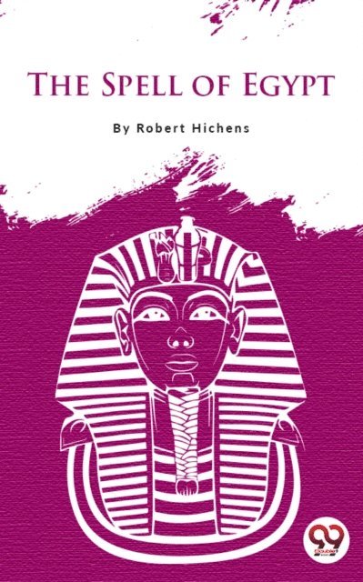 Robert Hichens - Spell Of Egypt, E-bok