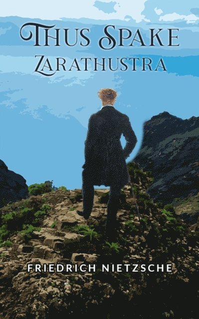 Friedrich Nietzsche - Thus Spake Zarathustra, E-bok
