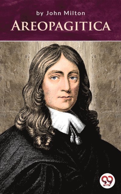 John Milton - Areopagitica, E-bok