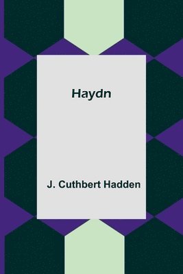 J Cuthbert Hadden - Haydn, Häftad