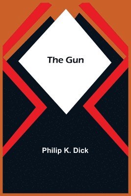 Philip K Dick - Gun, Häftad