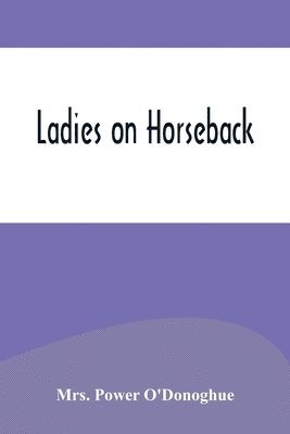 Power O'Donoghue - Ladies on Horseback, Häftad. Tillgänglighet: Lägg i varukorg