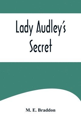 M E Braddon - Lady Audley's Secret, Häftad