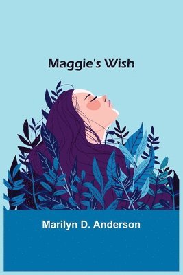 Marilyn D Anderson - Maggie's Wish, Häftad. Tillgänglighet: Lägg i varukorg