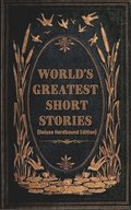 World's Greatest Short Stories (Deluxe Hardbound Edition)