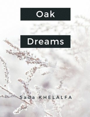 Sada Khelalfa, Sada KHELALFA - Oak Dreams, Häftad