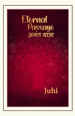 Juhi - Eternal Passage - अनंत यात्रा, Häftad. Tillgänglighet: Lägg i varukorg
