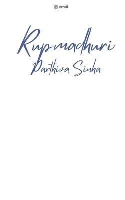 Parthiva Sinha - Rupmadhuri, Häftad